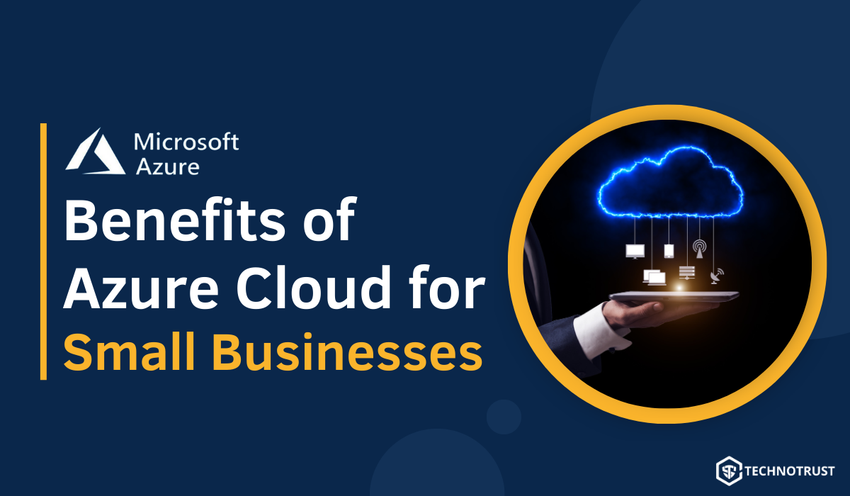 Benefits of Azure Cloud for Small Businesses